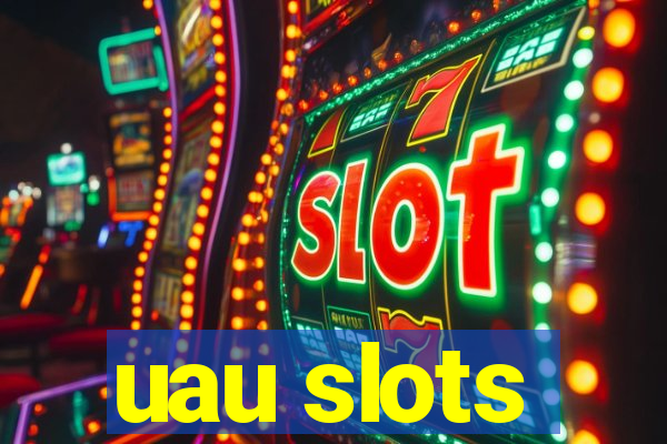 uau slots