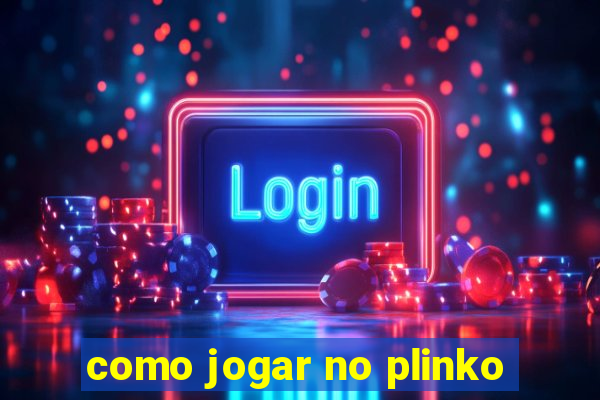 como jogar no plinko