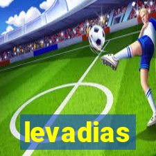 levadias