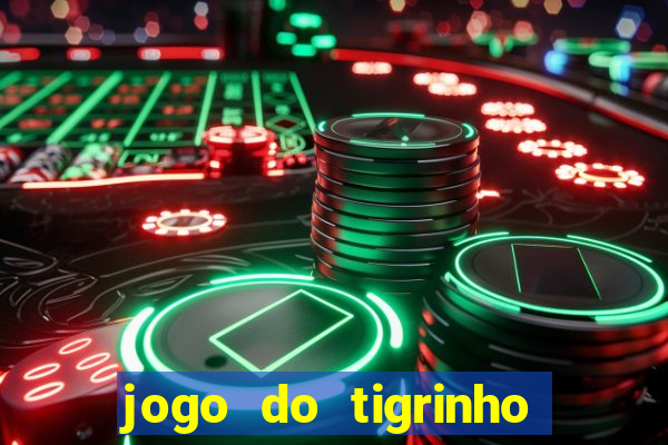 jogo do tigrinho que tá pagando agora