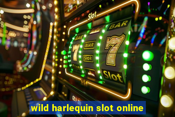 wild harlequin slot online