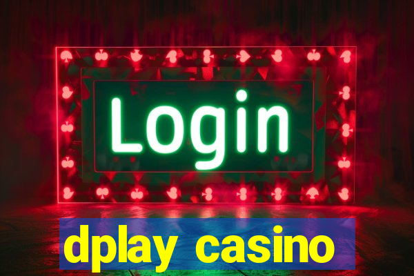 dplay casino