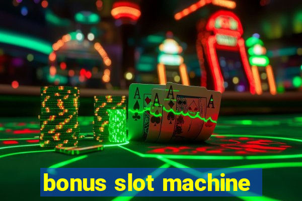 bonus slot machine