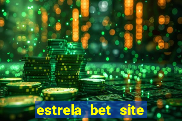 estrela bet site de aposta