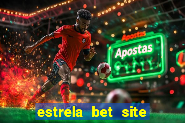 estrela bet site de aposta