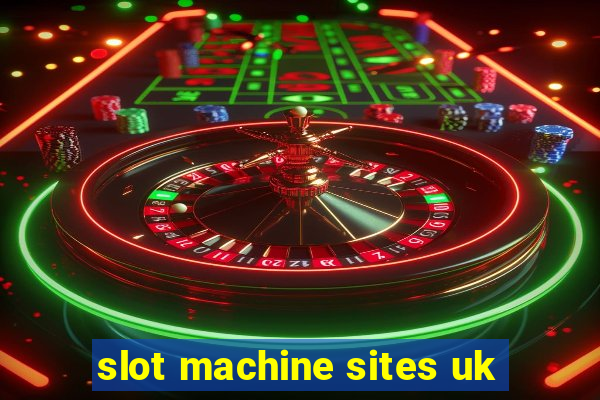 slot machine sites uk