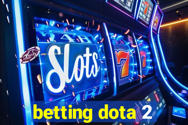 betting dota 2