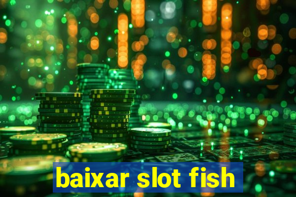 baixar slot fish