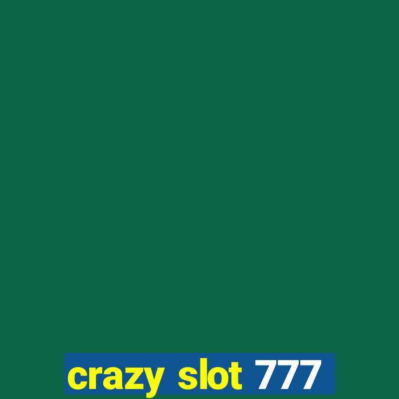 crazy slot 777