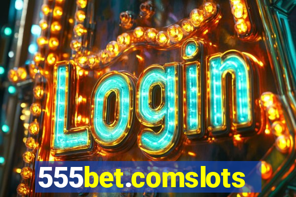 555bet.comslots