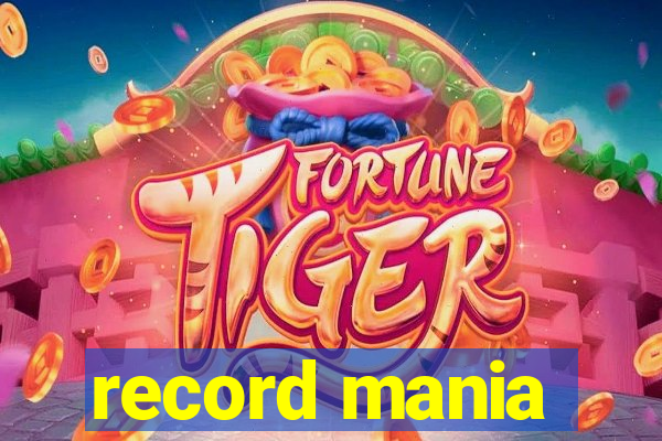 record mania