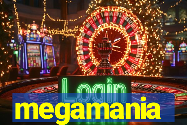 megamania