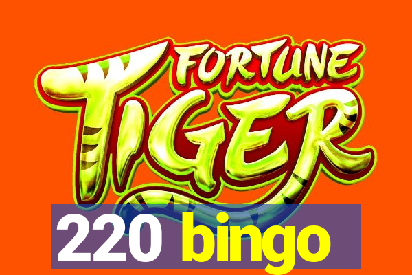 220 bingo