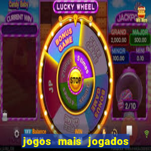 jogos mais jogados do mundo mobile