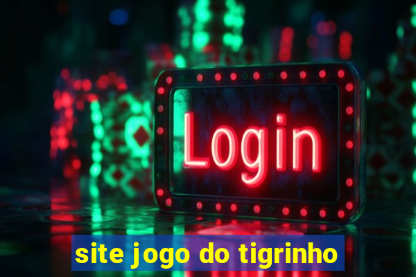 site jogo do tigrinho