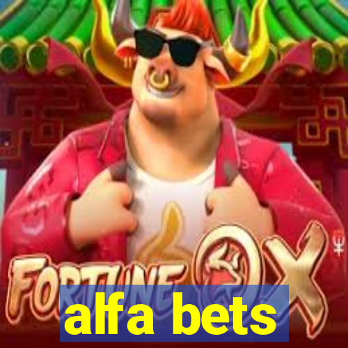 alfa bets