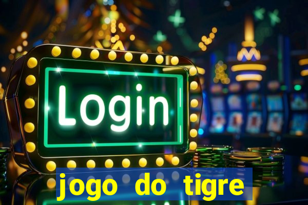 jogo do tigre super mega ganho