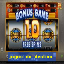 jogos do destino assistir online