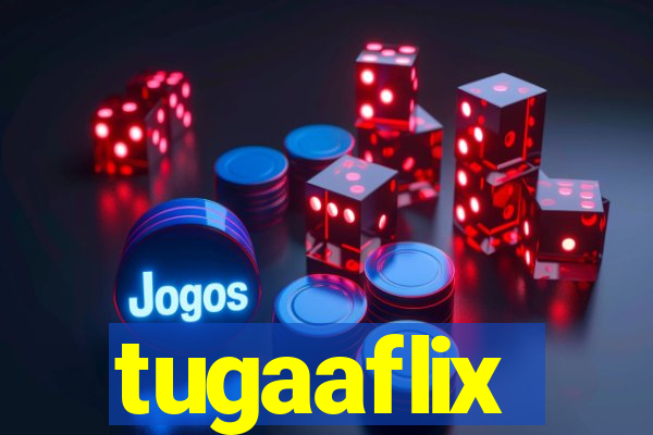 tugaaflix