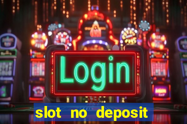 slot no deposit bonus codes