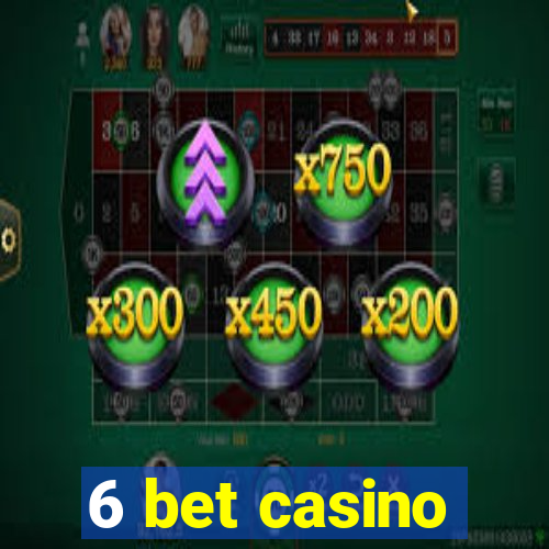 6 bet casino