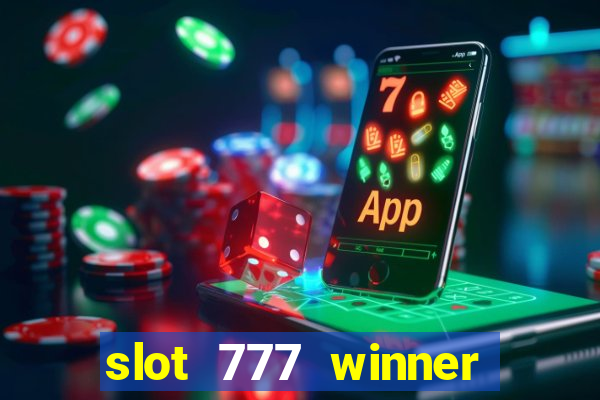 slot 777 winner como sacar