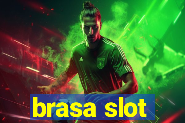 brasa slot