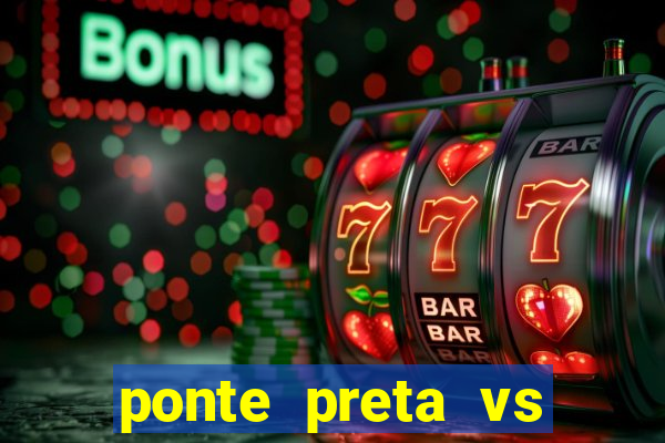 ponte preta vs vila nova