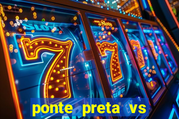 ponte preta vs vila nova