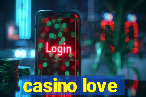 casino love