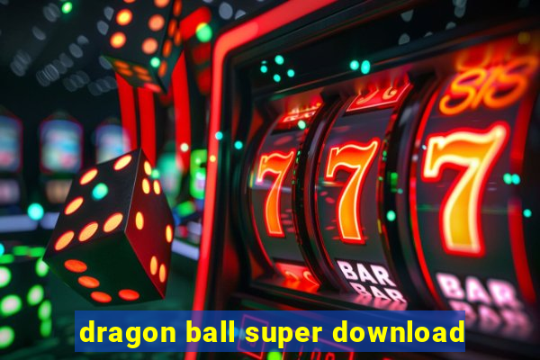 dragon ball super download