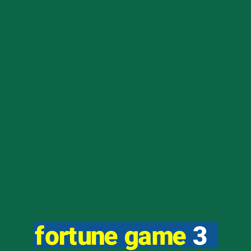 fortune game 3