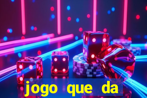 jogo que da dinheiro online