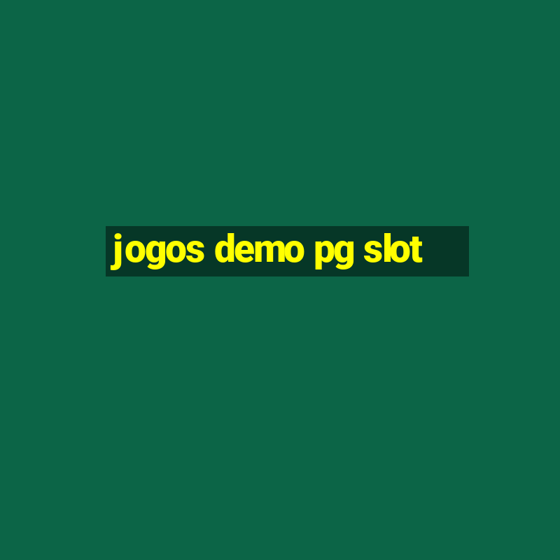 jogos demo pg slot