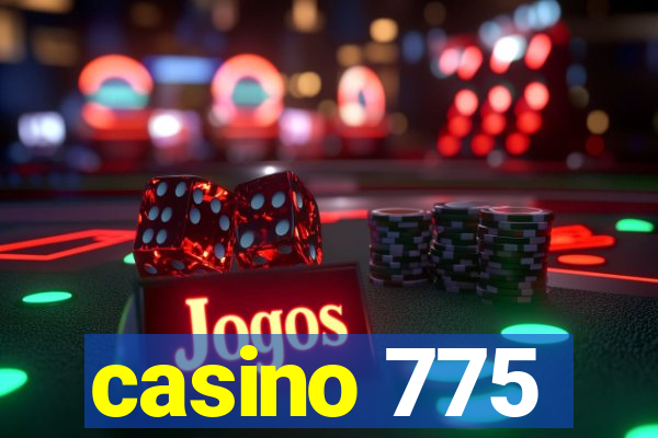 casino 775