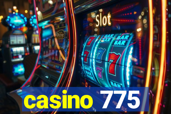 casino 775