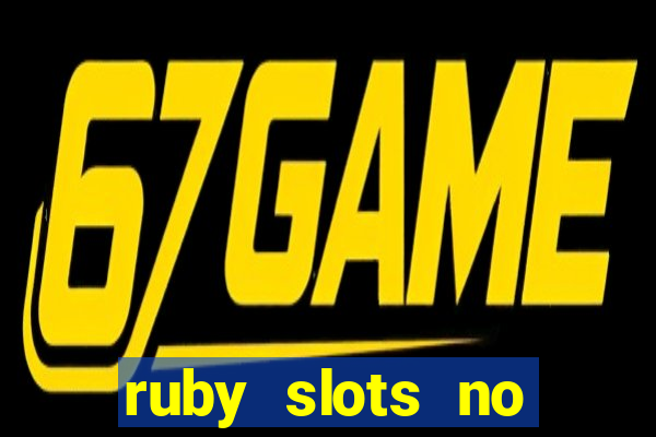 ruby slots no deposit bonus