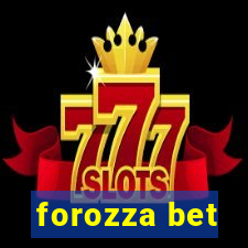 forozza bet