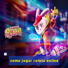 como jogar roleta online