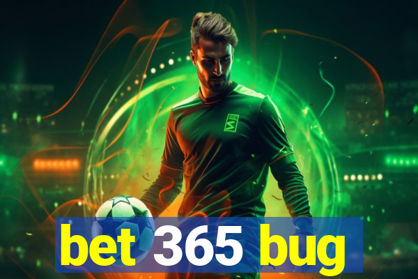 bet 365 bug