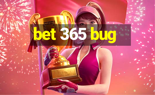 bet 365 bug