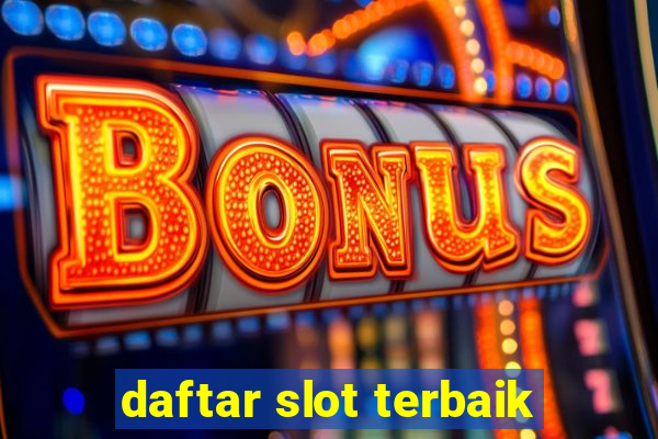 daftar slot terbaik