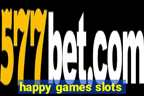 happy games slots