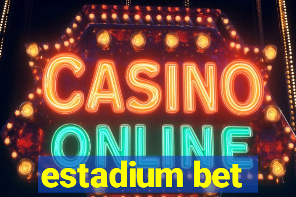 estadium bet