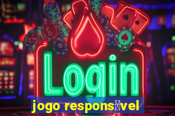 jogo respons谩vel