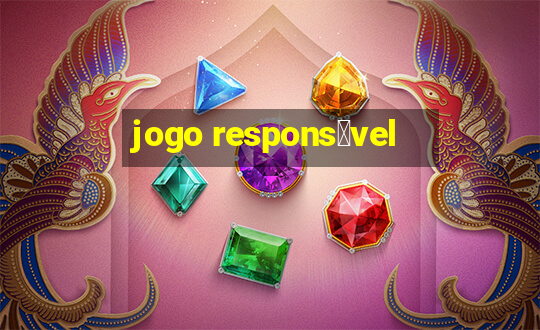 jogo respons谩vel