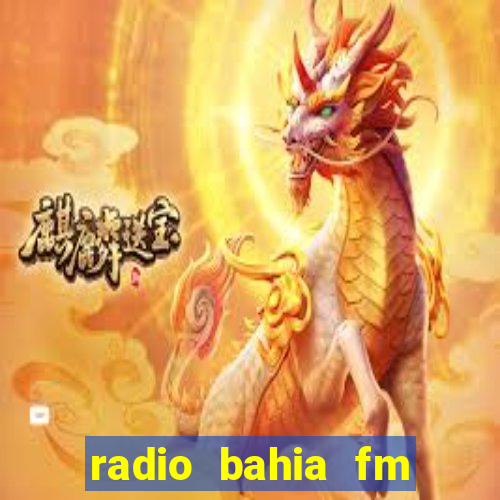 radio bahia fm 88.7 ao vivo ouvir