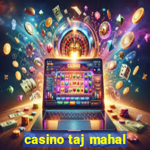 casino taj mahal