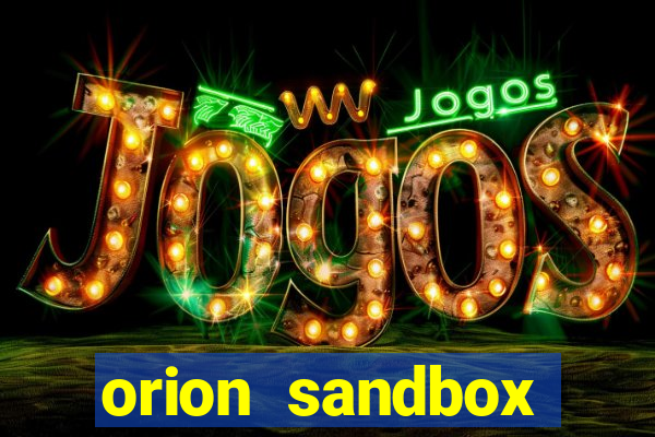 orion sandbox enhanced jogos 360