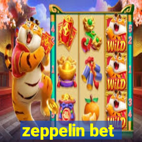 zeppelin bet